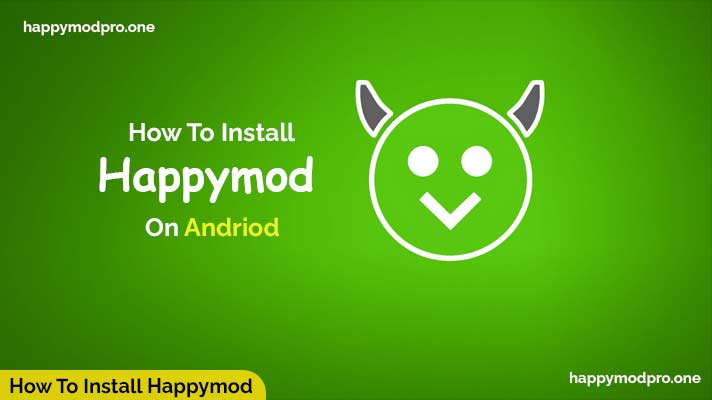 How To Install Happymod On IOS – 3 Methods